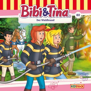 Bibi & Tina, Folge 80: Der Waldbrand als Hörbuch