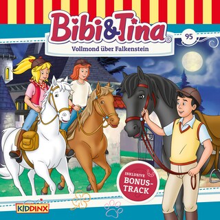 Bibi & Tina, Folge 95: Vollmond über Falkenstein als Hörbuch