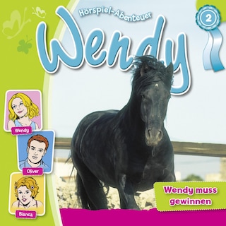 Wendy, Folge 2: Wendy muss Gewinnen als Hörbuch