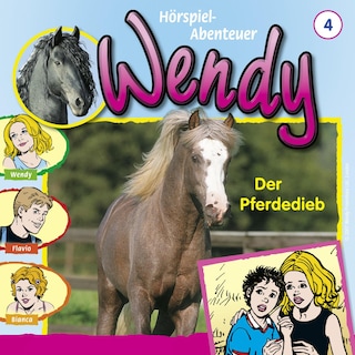 Wendy, Folge 4: Der Pferdedieb als Hörbuch