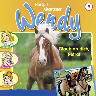 Wendy, Folge 9: Glaub an dich, Petra! als Hörbuch