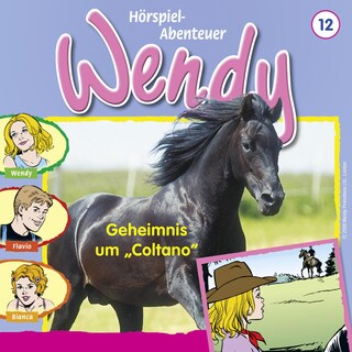 Wendy, Folge 12: Geheimnis um "Coltano" als Hörbuch