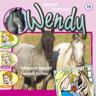 Wendy, Folge 15: Vanessa macht einen Fehler als Hörbuch