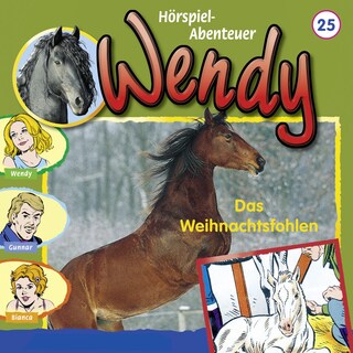 Wendy, Folge 25: Das Weihnachtsfohlen als Hörbuch