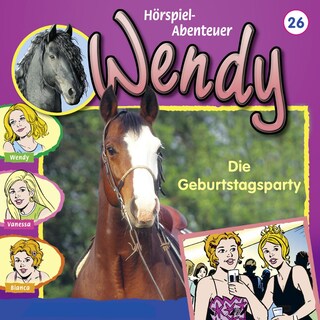 Wendy, Folge 26: Die Geburtstagsparty als Hörbuch