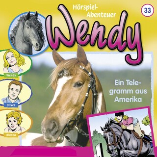 Wendy, Folge 33: Ein Telegramm Aus Amerika als Hörbuch