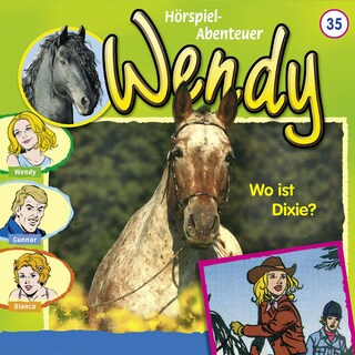 Wendy, Folge 35: Wo ist Dixie? als Hörbuch