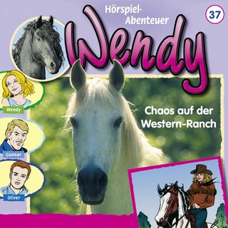 Wendy, Folge 37: Chaos auf der Western-Ranch als Hörbuch