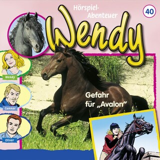 Wendy, Folge 40: Gefahr für "Avalon" als Hörbuch