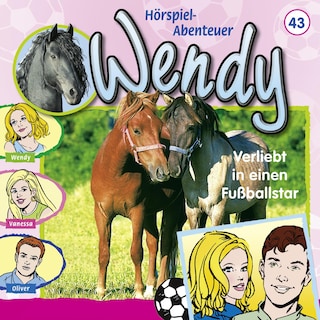 Wendy, Folge 43: Verliebt in einen Fußballstar als Hörbuch
