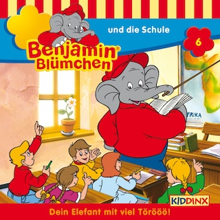 Benjamin Blümchen, Folge 6: Benjamin und die Schule als Hörbuch