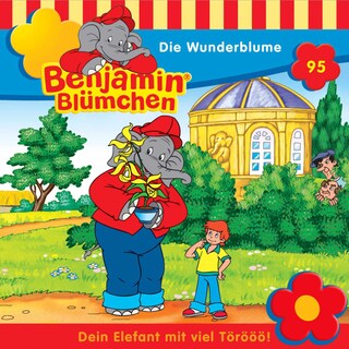 Benjamin Blümchen, Folge 95: Die Wunderblume als Hörbuch