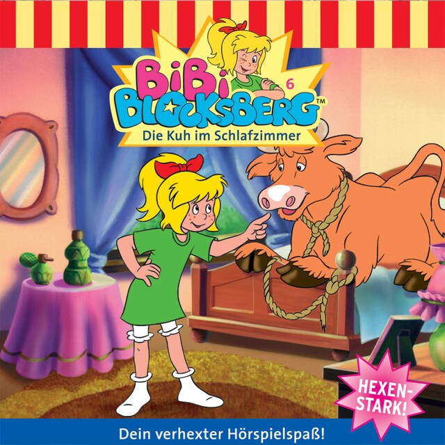 Book cover for Bibi Blocksberg, Folge 6: Die Kuh im Schlafzimmer