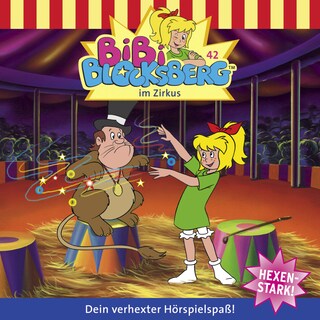 Bibi Blocksberg, Folge 42: Bibi im Zirkus als Hörbuch