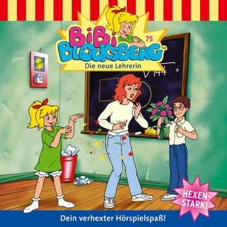 Bibi Blocksberg, Folge 75: Die neue Lehrerin als Hörbuch