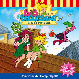Bibi Blocksberg, Folge 76: Schubia dreht durch als Hörbuch