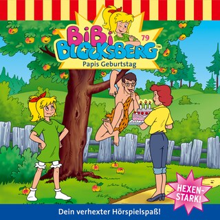 Bibi Blocksberg, Folge 79: Papis Geburtstag als Hörbuch
