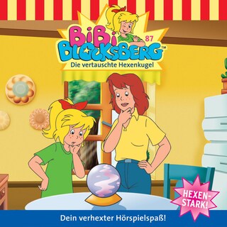 Bibi Blocksberg, Folge 87: Die vertauschte Hexenkugel als Hörbuch