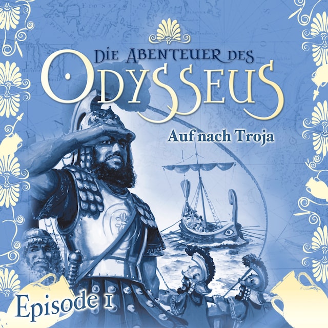 Portada de libro para Die Abenteuer des Odysseus, Folge 1: Auf nach Troja