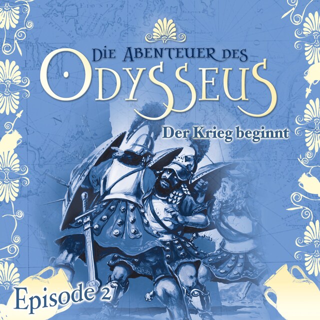 Buchcover für Die Abenteuer des Odysseus, Folge 2: Der Krieg beginnt