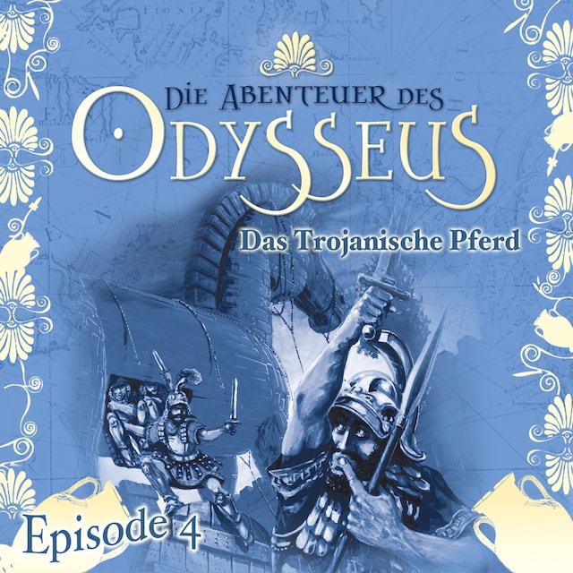 Book cover for Die Abenteuer des Odysseus, Folge 4: Das trojanische Pferd