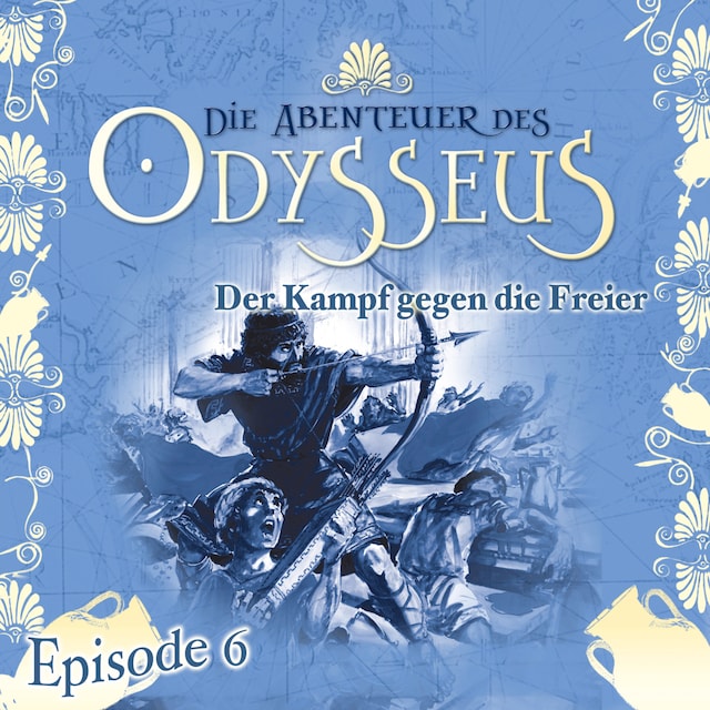 Portada de libro para Die Abenteuer des Odysseus, Folge 6: Der Kampf gegen die Freier