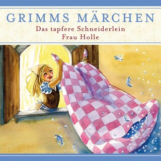 Grimms Märchen, Das tapfere Schneiderlein/ Frau Holle als Hörbuch