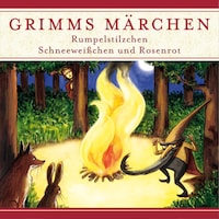 Grimms Märchen, Rumpelstilzchen/ Schneeweißchen und Rosenrot