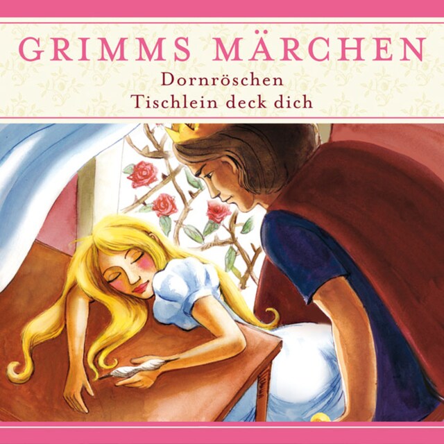 Book cover for Grimms Märchen, Dornröschen/ Tischlein deck dich