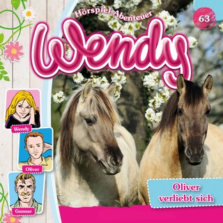 Wendy, Folge 63: Oliver verliebt sich als Hörbuch