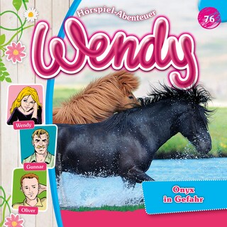 Wendy, Folge 76: Onyx in Gefahr als Hörbuch