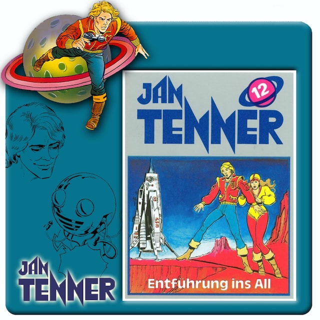 Book cover for Jan Tenner, Folge 12: Entführung ins All