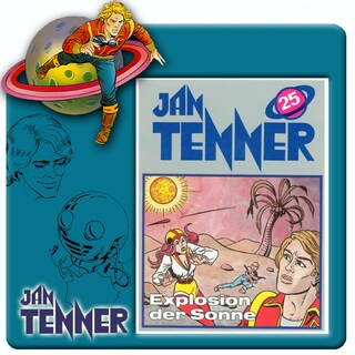 Jan Tenner, Folge 25: Explosion der Sonne als Hörbuch