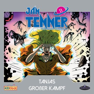 Jan Tenner, Der neue Superheld, Folge 11: Tanjas großer Kampf als Hörbuch