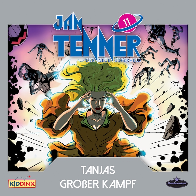 Copertina del libro per Jan Tenner, Der neue Superheld, Folge 11: Tanjas großer Kampf