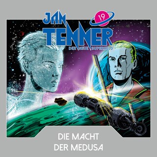 Jan Tenner, Der neue Superheld, Folge 19: Die Macht der Medusa als Hörbuch