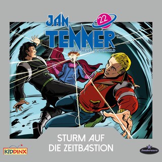 Jan Tenner, Der neue Superheld, Folge 22: Sturm auf die Zeitbastion als Hörbuch