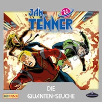 Jan Tenner, Der neue Superheld, Folge 26: Die Quanten-Seuche