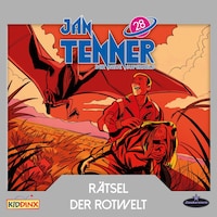 Jan Tenner, Der neue Superheld, Folge 28: Rätsel der Rotwelt