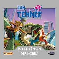 Jan Tenner, Der neue Superheld, Folge 31: In den Fängen der Kobra