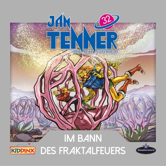 Book cover for Jan Tenner, Der neue Superheld, Folge 32: Im Bann des Fraktalfeuers