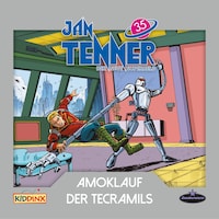 Jan Tenner, Der neue Superheld, Folge 35: Amoklauf der Tecramils