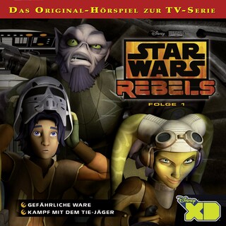 Star Wars Rebels Hörspiel, Folge 1: Gefährliche Ware / Kampf mit dem TIE-Jäger bookCoverFor