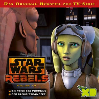 Star Wars Rebels Hörspiel, Folge 14: Die Reise der Purrgils / Der Freiheitskämpfer bookCoverFor