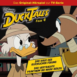 DuckTales Hörspiel, Folge 4: Das Haus der Glücklichen Fügung / Das vertrackte Praktikum bei Mark Bürzel bookCoverFor