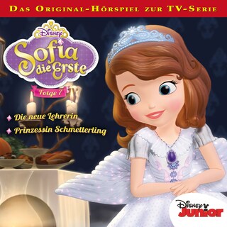 Sofia die Erste Hörspiel, Folge 7: Die neue Lehrerin / Prinzessin Schmetterling bookCoverFor