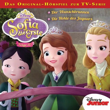 Sofia die Erste Hörspiel, Folge 10: Der Wunschbrunnen / Die Höhle des Jaguars bookCoverFor