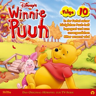 Winnie Puuh Hörspiel, Folge 10: Ferkel begegnet seiner königlichen Puuh-heit und wird zum unvergesslichen Ritter ernannt bookCoverFor