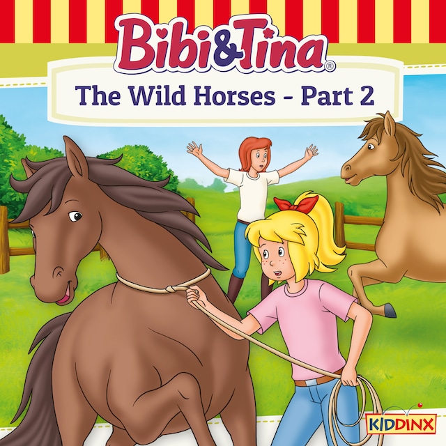 Book cover for Bibi and Tina, The Wild Horses - Part 2