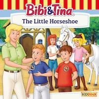 Bibi and Tina, The Little Horseshoe